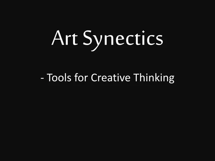 art synectics tools for creative thinking