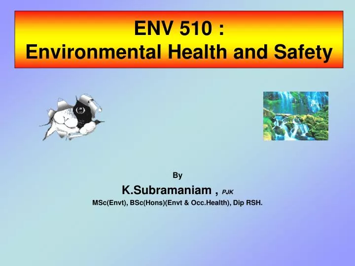 env 510 environmental health and safety