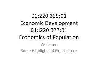 01:220:339:01 Economic Development 01::220:377:01 Economics of Population