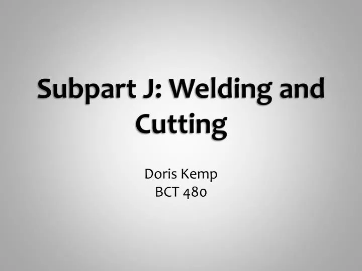 subpart j welding and cutting