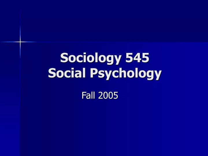sociology 545 social psychology