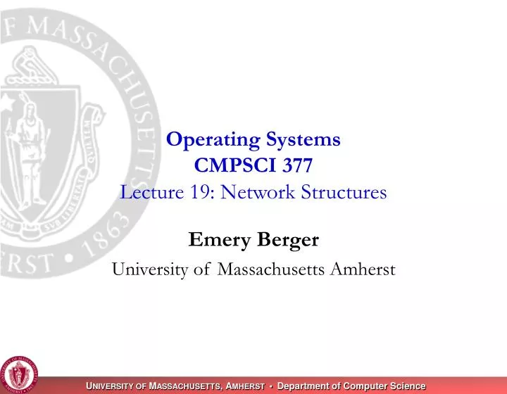 operating systems cmpsci 377 lecture 19 network structures