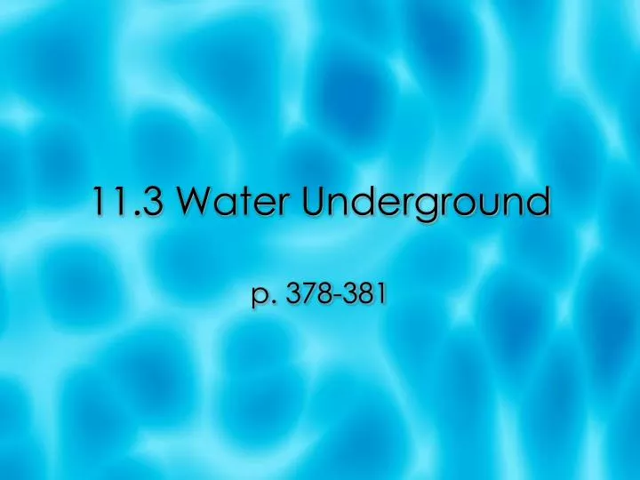 11 3 water underground