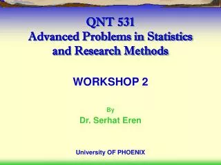 QNT 531 Advanced Problems in Statistics and Research Methods