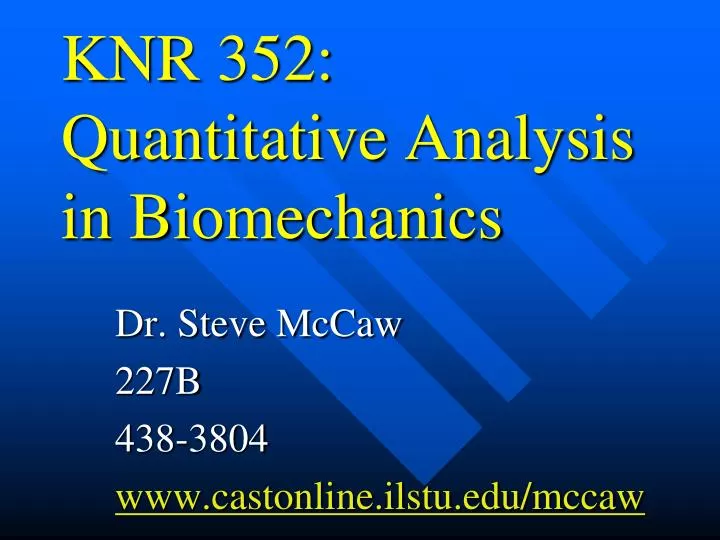 knr 352 quantitative analysis in biomechanics