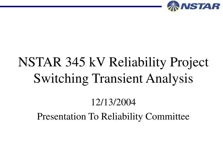 nstar 345 kv reliability project switching transient analysis