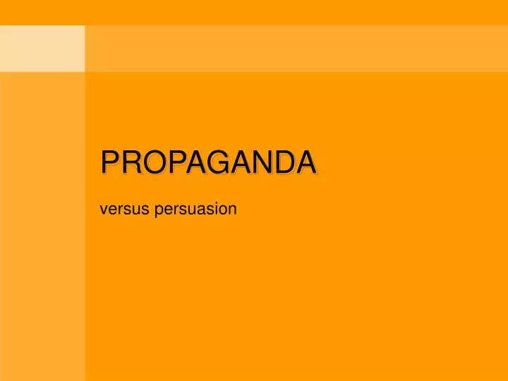 PPT - PROPAGANDA PowerPoint Presentation, Free Download - ID:6797928