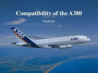 Compatibility of the A380