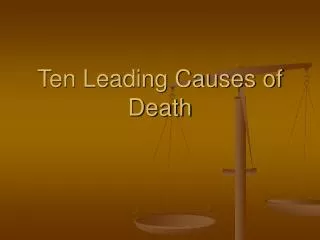 Ten Leading Causes of Death