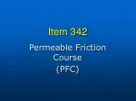 Permeable Friction Course (PFC) Overview for High-Speed Roadways - slide 1
