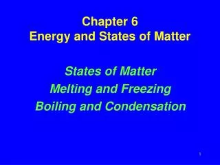 Chapter 6 Energy and States of Matter