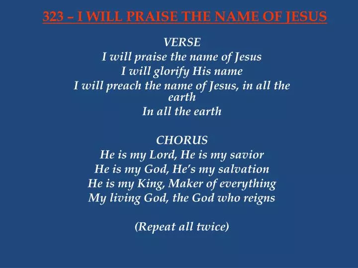 323 i will praise the name of jesus