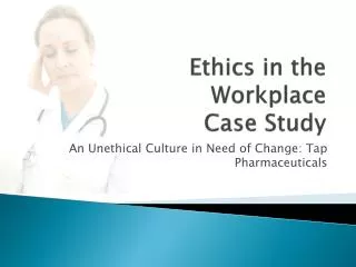 Ethics in the Workplace Case Study