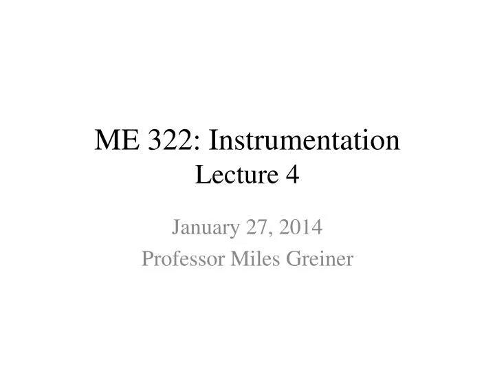 me 322 instrumentation lecture 4