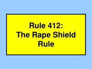 Rule 412: The Rape Shield Rule