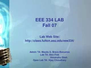 EEE 334 LAB Fall 07 Lab Web Site: class.fulton.asu/eee334/