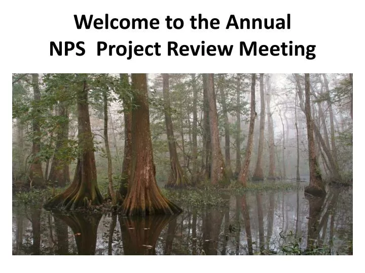 welcome to the annual nps project review meeting
