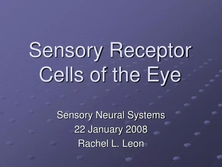 sensory receptor cells of the eye