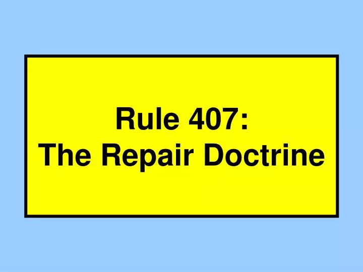 rule 407 the repair doctrine