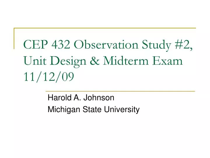 cep 432 observation study 2 unit design midterm exam 11 12 09