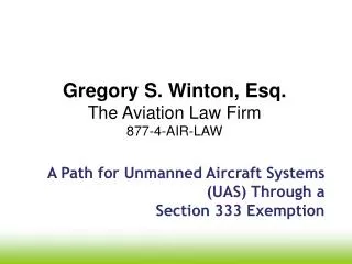 A Path for Unmanned Aircraft Systems (UAS) Through a Section 333 Exemption
