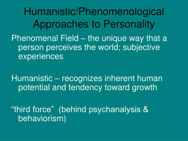 humanistic phenomenological approaches to personality