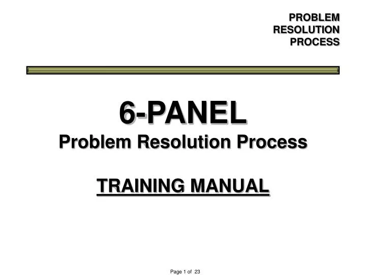 6 panel problem resolution process training manual