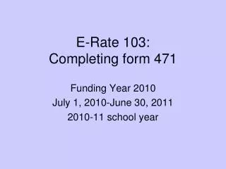 E-Rate 103: Completing form 471