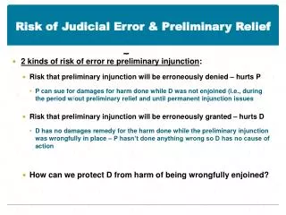 Risk of Judicial Error &amp; Preliminary Relief
