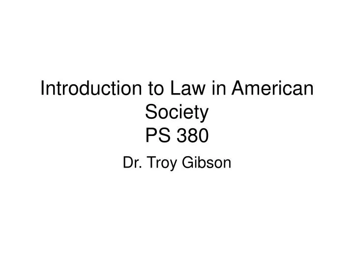 introduction to law in american society ps 380