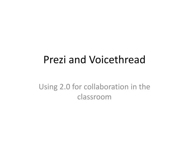 prezi and voicethread