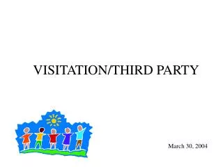 VISITATION/THIRD PARTY