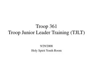 troop 361 troop junior leader training tjlt