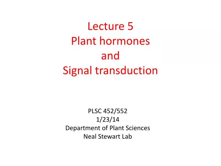 lecture 5 plant hormones and signal transduction