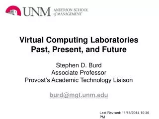 Virtual Computing Laboratories Past, Present, and Future Stephen D. Burd Associate Professor