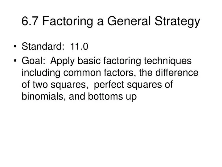6 7 factoring a general strategy