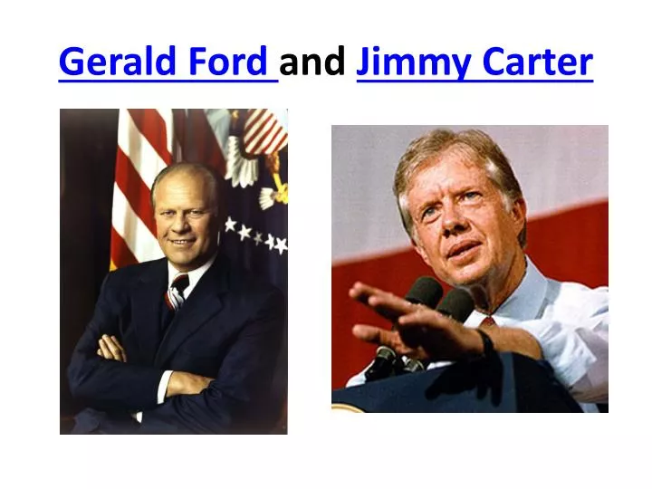 gerald ford and jimmy carter