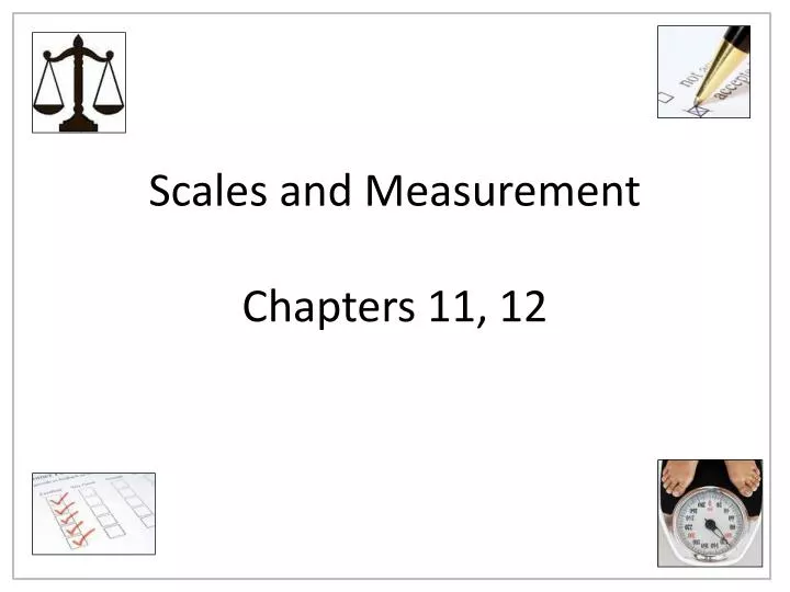 scales and measurement chapters 11 12