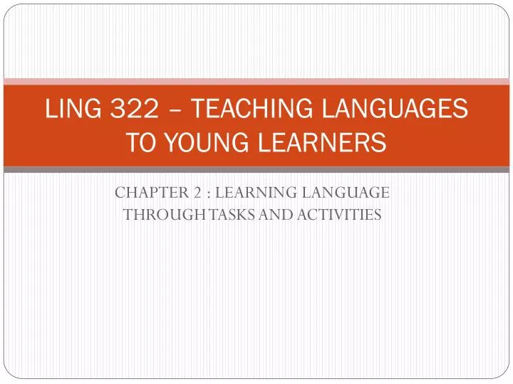ling 322 teaching languages to young learners