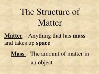 The Structure of Matter