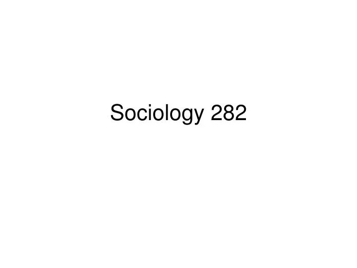 sociology 282