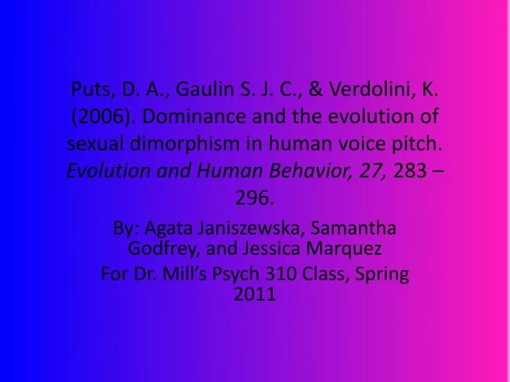 by agata janiszewska samantha godfrey and jessica marquez for dr mill s psych 310 class spring 2011
