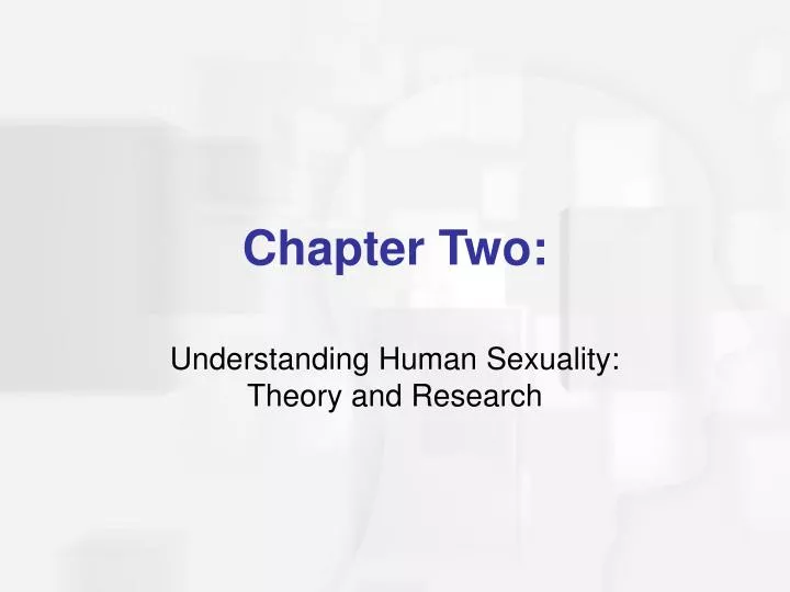 understanding human sexuality theory and research