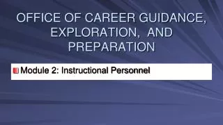 OFFICE OF CAREER GUIDANCE, EXPLORATION, AND PREPARATION