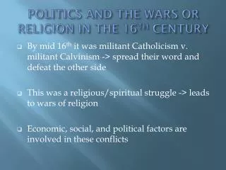 POLITICS AND THE WARS OR RELIGION IN THE 16 TH CENTURY
