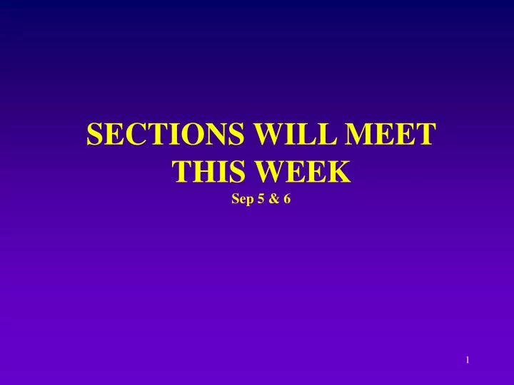 sections will meet this week sep 5 6