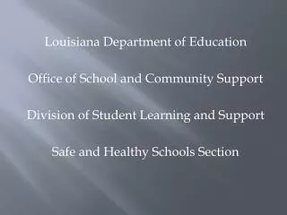 Louisiana Department of Education Office of School and Community Support