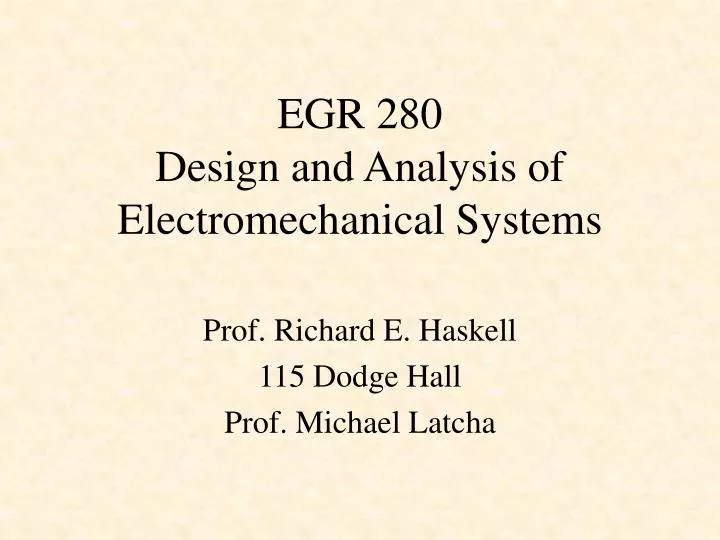 egr 280 design and analysis of electromechanical systems