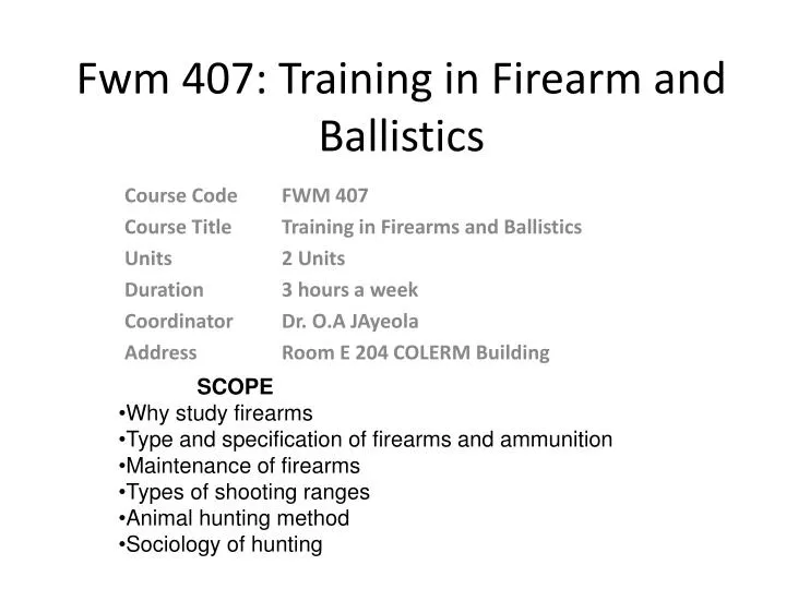 fwm 407 training in firearm and ballistics