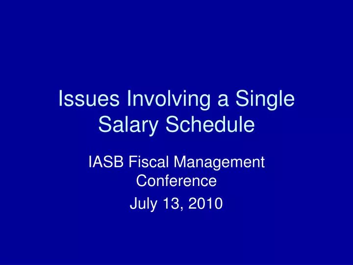 issues involving a single salary schedule